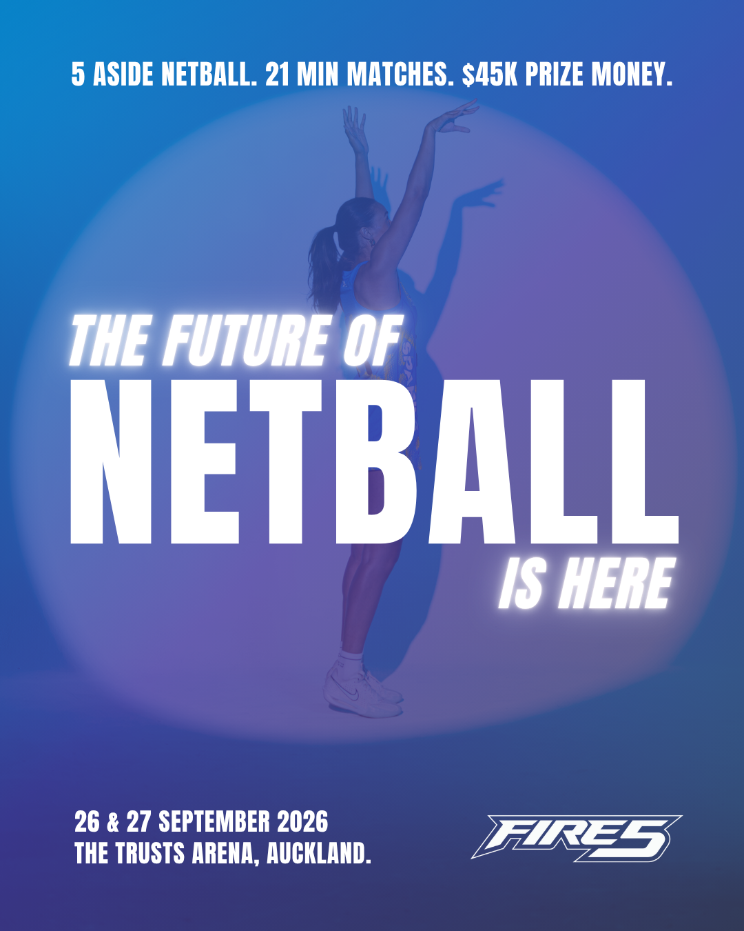 Fire5 Netball Auckland 2026